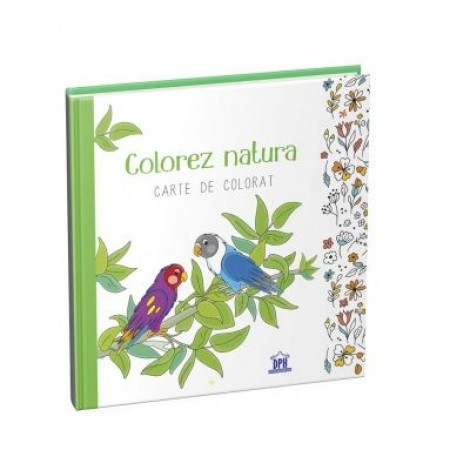 Colorez natura. Carte de colorat