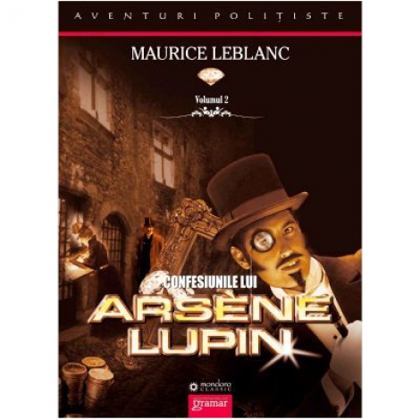 Confesiunile lui Arsene Lupin - Maurice Leblanc