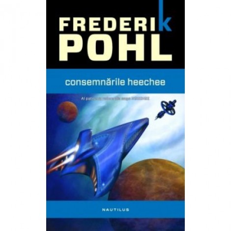 Consemnarile Heechee. Seria Heechee, partea a IV-a - Frederik Pohl