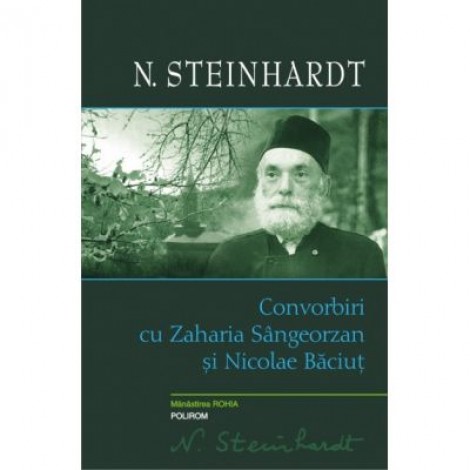 Convorbiri cu Zaharia Sangeorzan si Nicolae Baciut - Nicolae Steinhardt