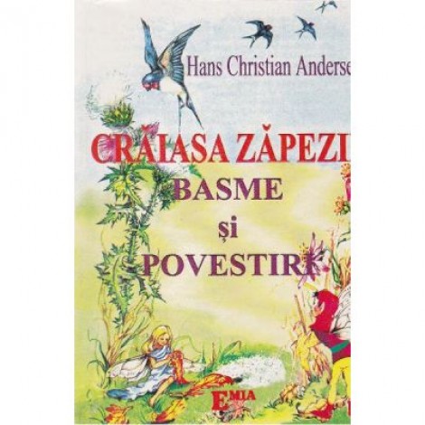 Craiasa zapezii. Basme si povestiri - H. C. Andersen