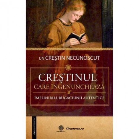 Crestinul care ingenuncheaza