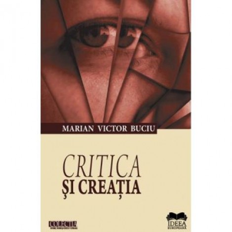 Critica si creatia - Marian Victor Buciu