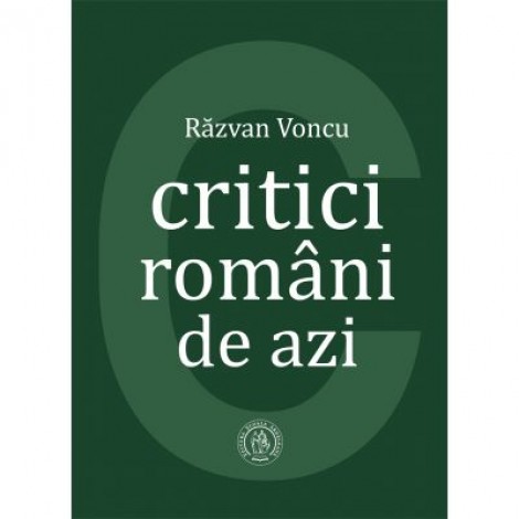 Critici romani de azi - Razvan Voncu