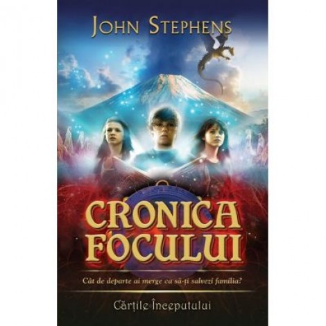 Cronica focului. Seria Cartile Inceputului vol. 2 - John Stephens