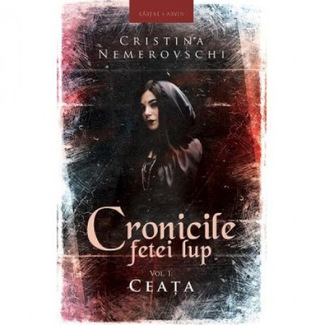 Cronicile fetei lup. Volumul 1. Ceata - Cristina Nemerovschi