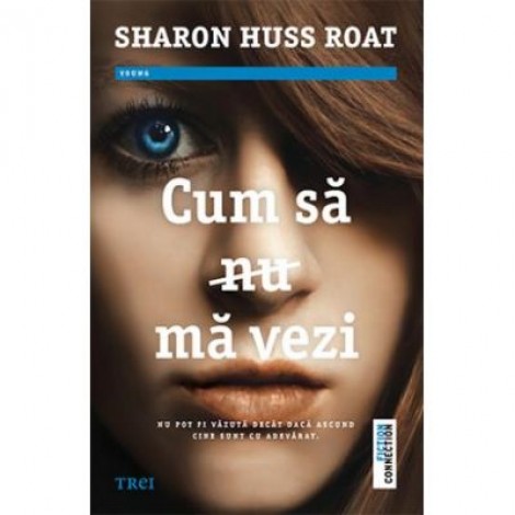 Cum sa nu ma vezi - Sharon Huss Roat. Traducere de Ana Dragomirescu
