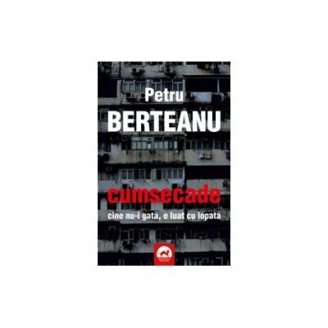 Cumsecade - Petru Berteanu