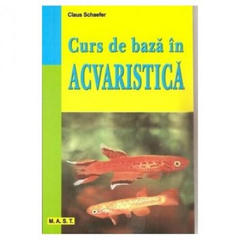 Curs de baza In Acvaristica - Claus Schaefer