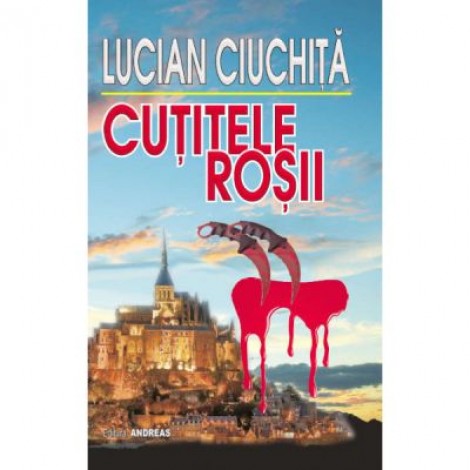 Cutitele rosi - Lucian Ciuchita