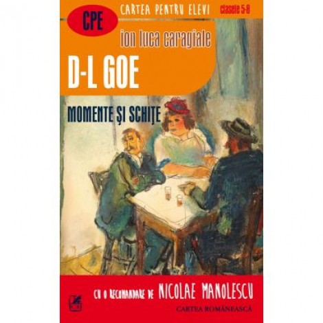 D-l Goe. Momente si schite - Ion Luca Caragiale