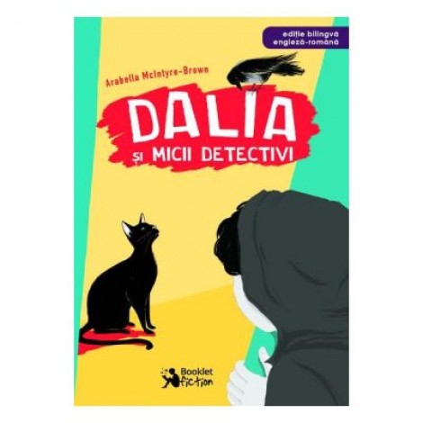 Dalia si micii detectivi - Arabella McIntyre-Brown