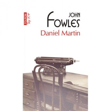 Daniel Martin. Editie de buzunar - John Fowles