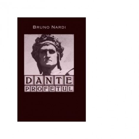 Dante profetul - Bruno Nardi