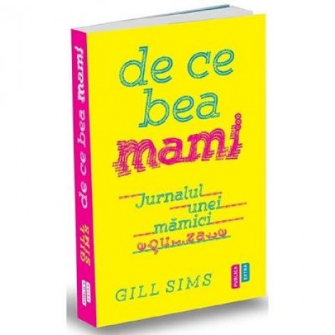 De ce bea mami - Gill Sims