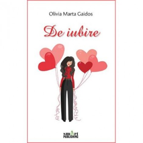 De iubire - Olivia Marta Gaidos