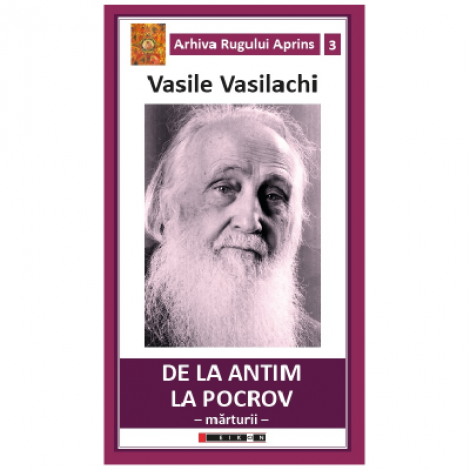 De la Antim la Pocrov - Marturii - Vasile Vasilachi