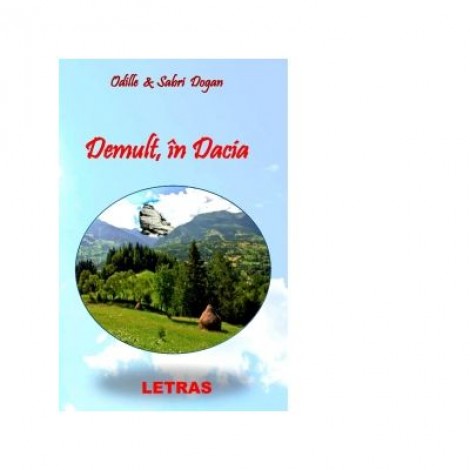 Demult, in Dacia - Odille Dogan, Sabri Dogan