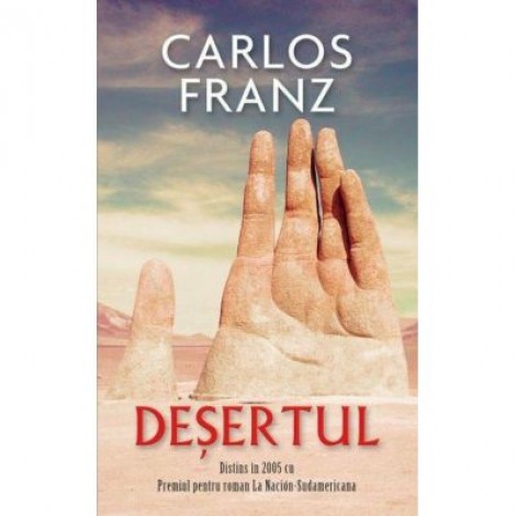 Desertul - Carlos Franz