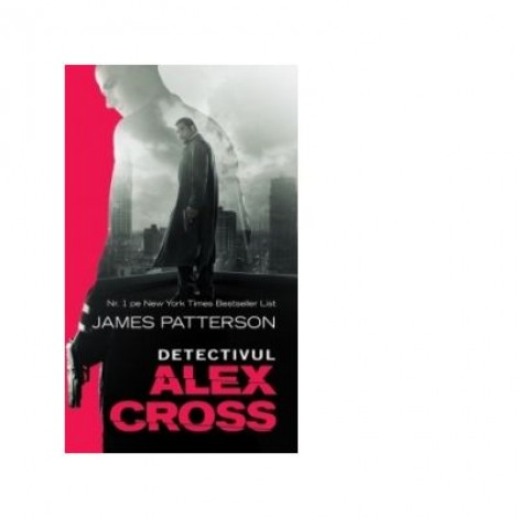 Detectivul Alex Cross - James Patterson