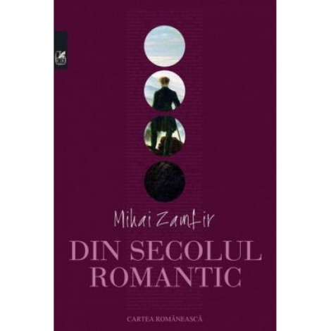 Din secolul romantic - Mihai Zamfir