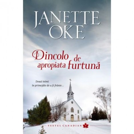 Dincolo de apropiata furtuna volumul 5 SERIA Vestul canadian - Janette Oke