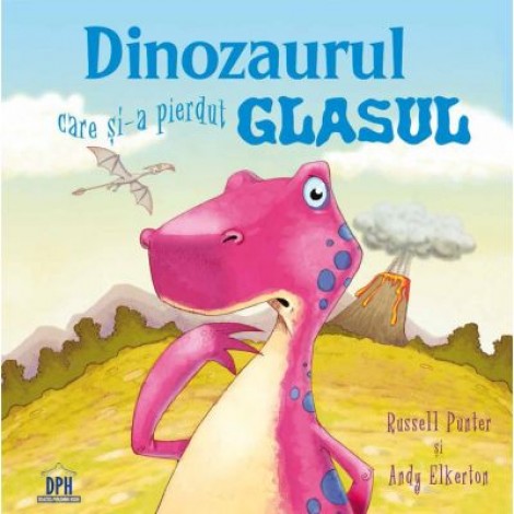 Dinozaurul care si-a pierdut glasul - Russell Punter