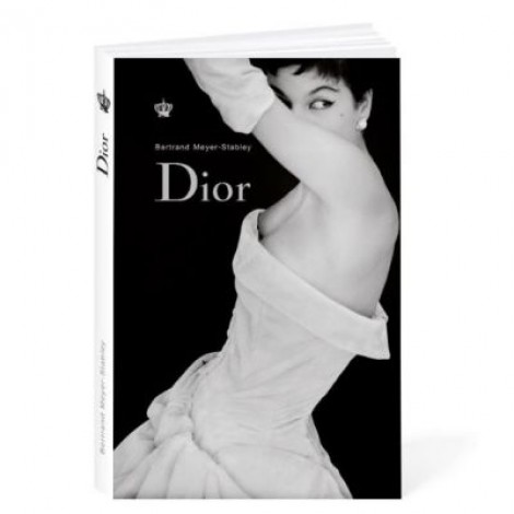 Dior. Gratie, feminitate, inspiratie si curaj - Bertrand Meyer-Stabley