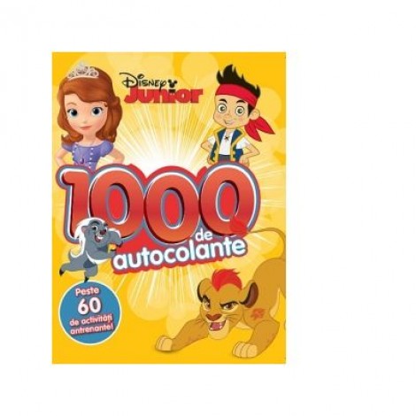 Disney Junior. 1000 de autocolante. Peste 60 de activitati antrenante