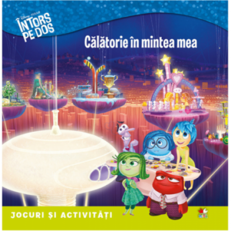 Disney. Intors pe dos. Calatorie in mintea mea. Jocuri si activitati - Disney