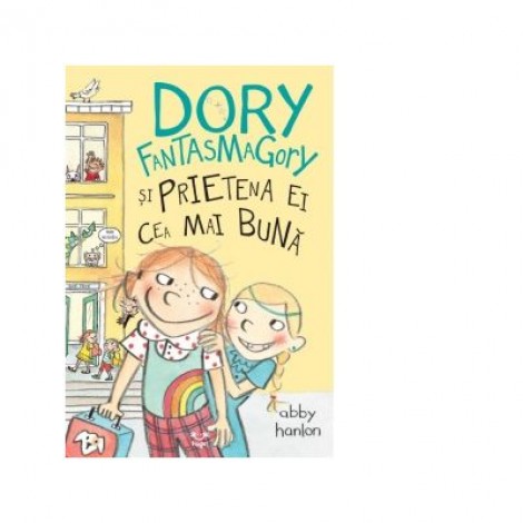 Dory Fantasmagory si prietena ei cea mai buna - Abby Hanlon