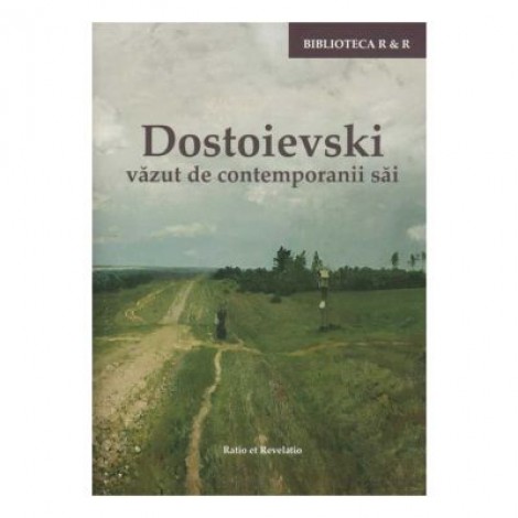 Dostoievski vazut de contemporanii sai