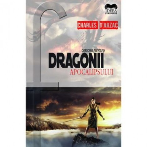 Dragonii apocalipsului - Charles d'Arzac