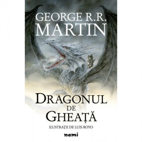 Dragonul de gheata (Hardcover) - George R. R. Martin