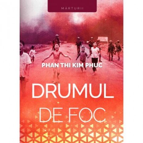 Drumul de foc - Kim Phuc