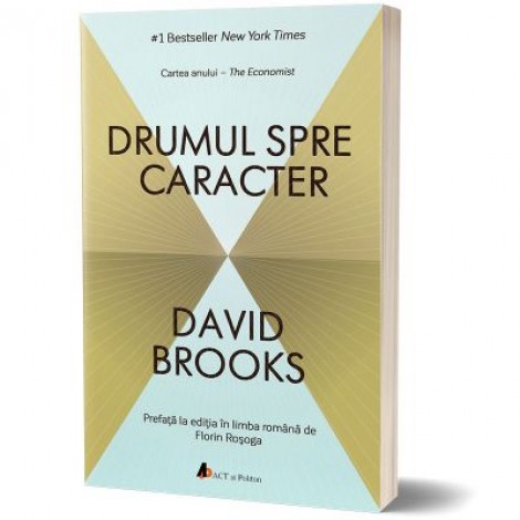 Drumul spre caracter - David Brooks