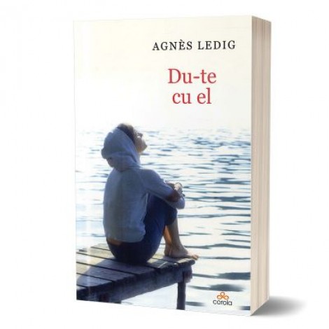 Du-te cu el - Agnes Ledig