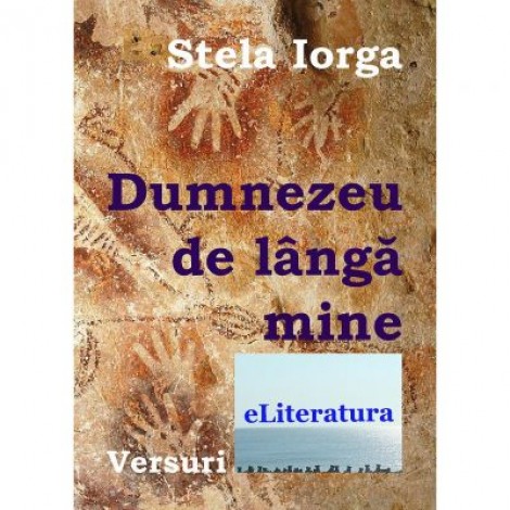 Dumnezeu de langa mine - Stela Iorga
