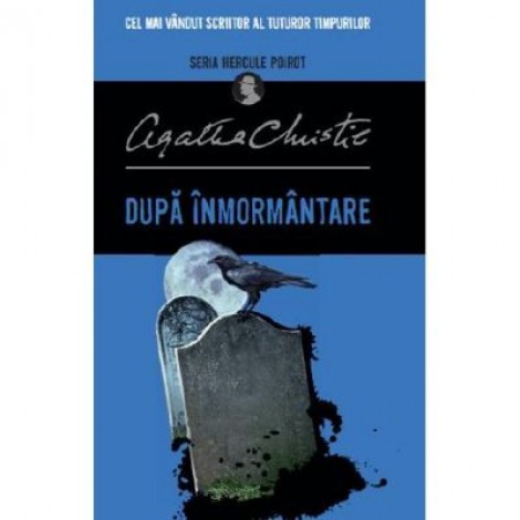 Dupa inmormantare. Seria Hercule Poirot - Agatha Christie