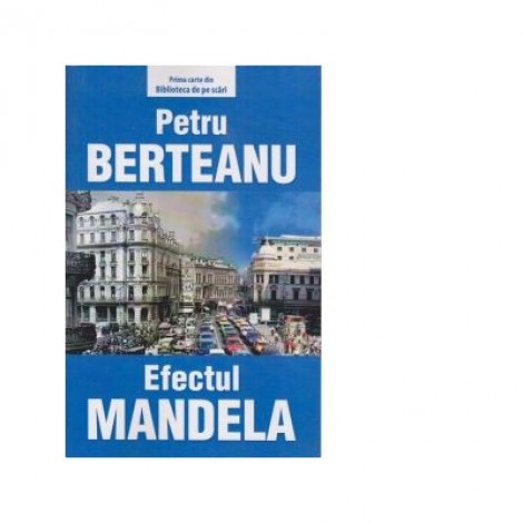 Efectul Mandela - Petru Berteanu