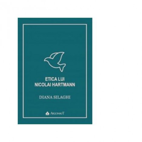 Etica lui Nicolai Hartmann - Diana Silaghi