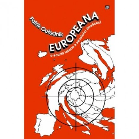 Europeana. O scurta istorie a secolului douazeci - Patrik Ourednik