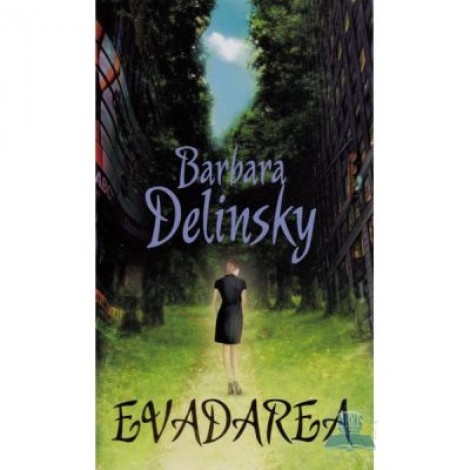 Evadarea - Barbara Delinsky