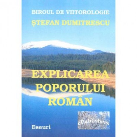 Explicarea poporului roman - Stefan Dumitrescu