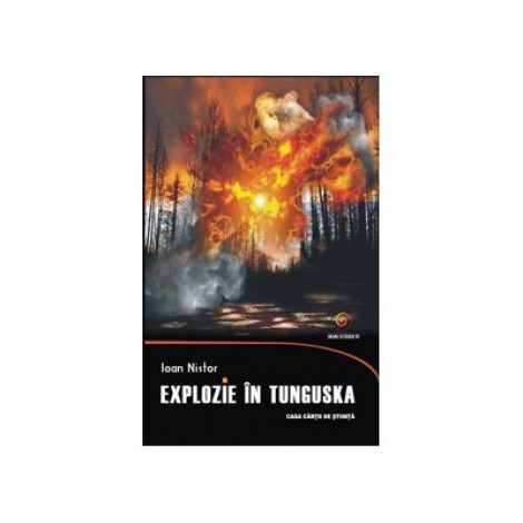 Explozie in Tunguska - Ioan Nistor