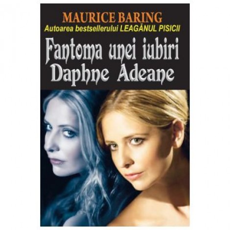 Fantoma unei iubiri. Daphne Adeane - Maurice Baring