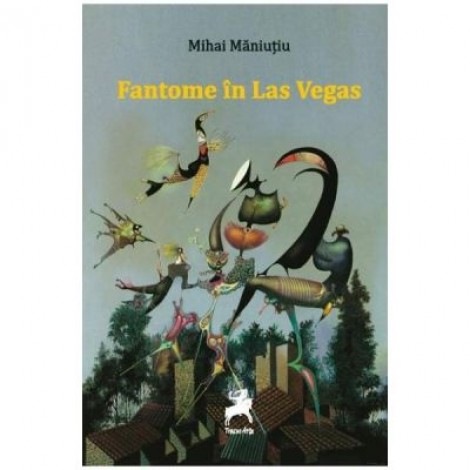 Fantome in Las Vegas - Mihai Maniutiu