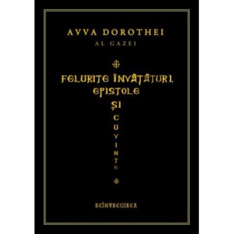 Felurite invataturi, epistole si cuvinte - Avva Dorotei