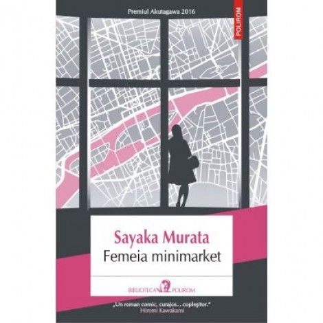 Femeia minimarket - Sayaka Murata