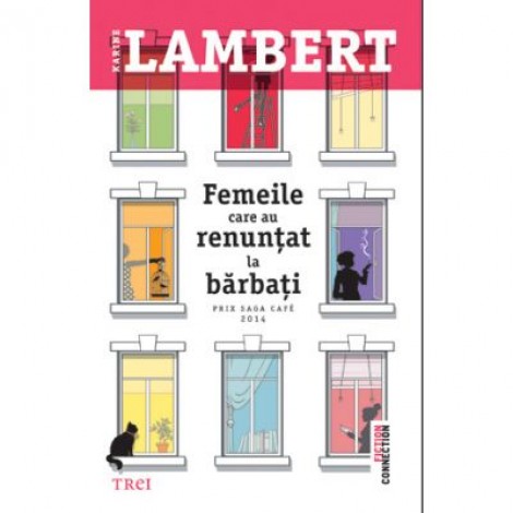 Femeile care au renuntat la barbati - Karine Lambert